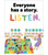 Everyone has a story. Listen. Poster image image
