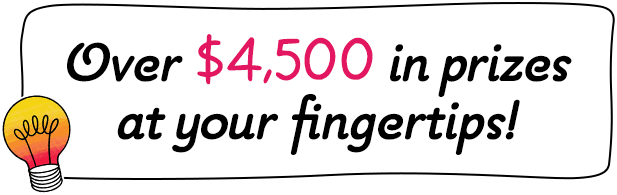 Over $4,500 in prizes at your fingertips!