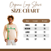 Please measure according to our size chart. Our Organic clothing is imported from Spain/Portugal, sizes there are quite different from US sizes. PLEASE CONTACT US DIRECTLY IF YOU NEED ANY ASSISTANCE