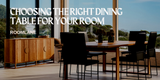 A GUIDE TO CHOOSING THE RIGHT DINING TABLE FOR YOUR HOME 
