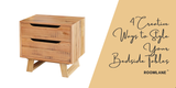 ​4 Creative Ways to Style Your Bedside Tables