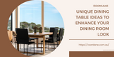 5 Unique Dining Table Ideas to Transform  Dining Rooms