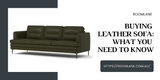 ​Things to Consider When Buying Leather Sofas Online