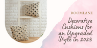 ​Decorative Cushions for an Upgraded Style in 2023