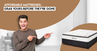 Affordable Mattresses That You Cannot Afford to Miss