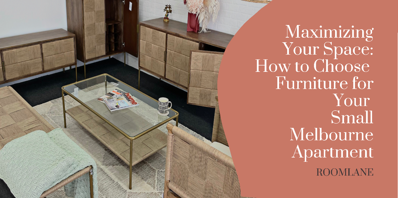 Maximizing Your Space: How to Choose Furniture for Your Small Melbourne ...