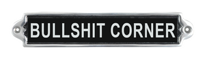 25CM ALUMINIUM BULLSHIT CORNER SIGN