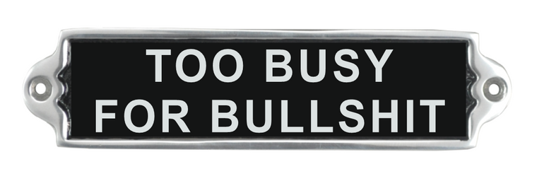 20CM ALUMINIUM TOO BUSY SIGN