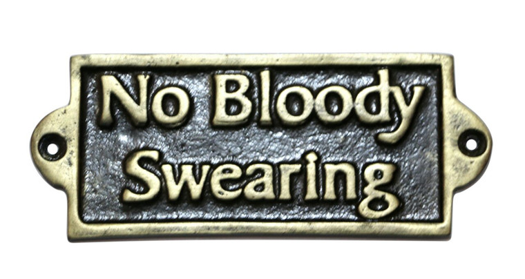 NO BLOODY SWEARING - METAL SIGN