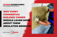 Why Every Commercial Building Owner Should Learn More About These Insulation Benefits