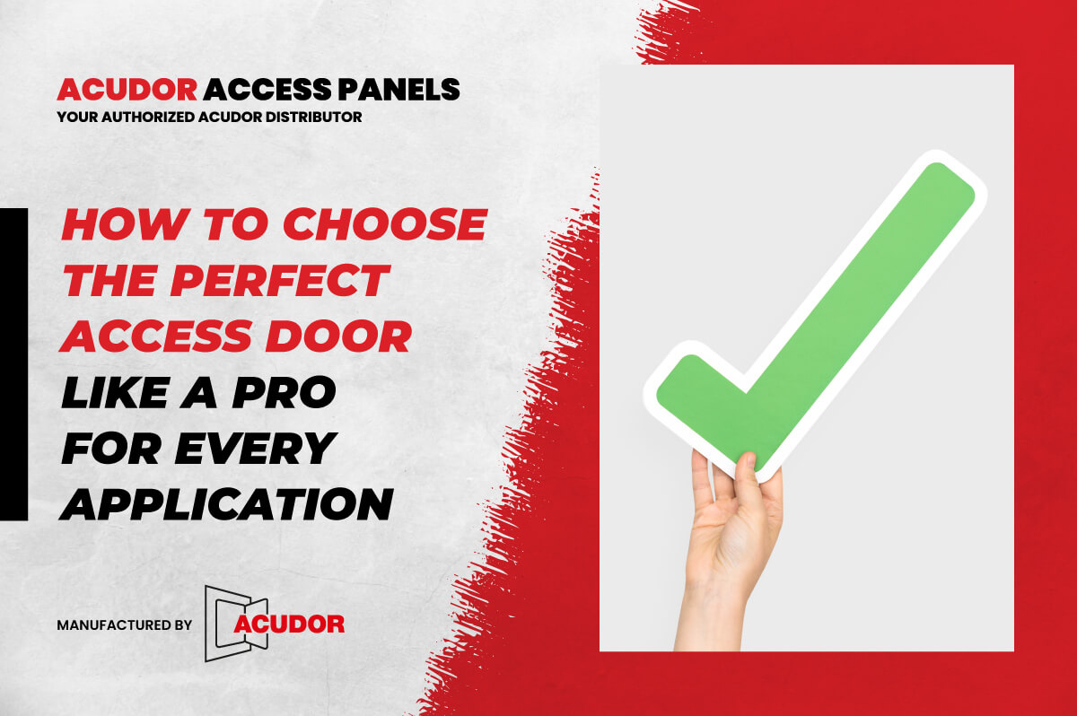 How to Choose the Perfect Access Door Like a Pro for Every Application