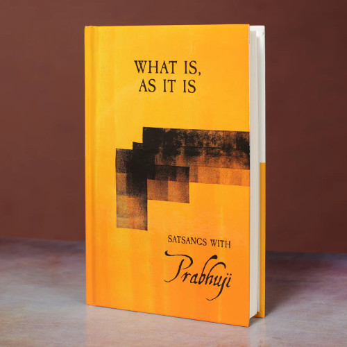 What Is, As It Is - Satsangs with Prabhuji-English