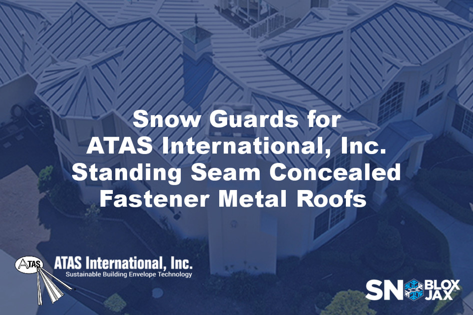 Snow Guards for ATAS International, Inc. Standing Seam Concealed Fastener Metal Roofs