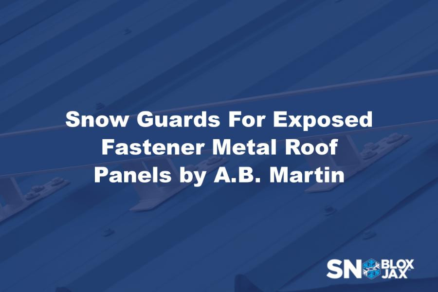 Snow Guards For Exposed Fastener Metal Roof Panels by A.B. Martin