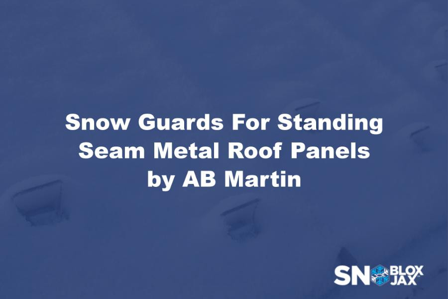 Snow Guards For Standing Seam Metal Roof Panels by AB Martin