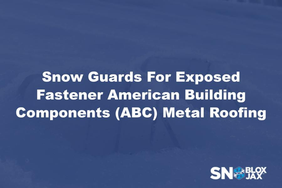 Snow Guards For Exposed Fastener American Building Components (ABC) Metal Roofing