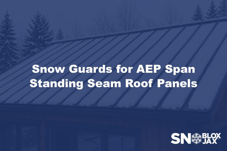 Snow Guards for AEP Span Standing Seam Roof Panels
