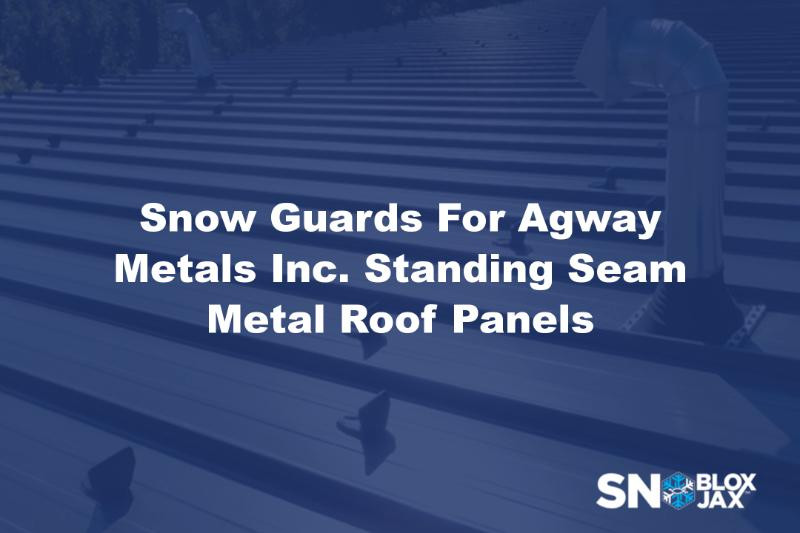 Snow Guards For Agway Metals Inc. Standing Seam Metal Roof Panels