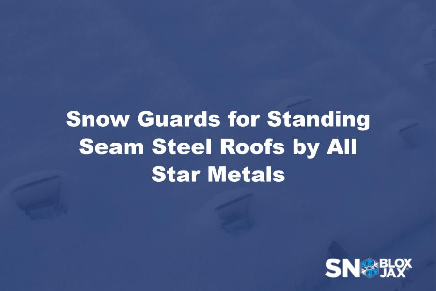 Snow Guards for Standing Seam Steel Roofs by All-Star Metals