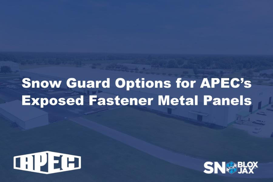 Snow Guard Options for APEC’s Exposed Fastener Metal Panels