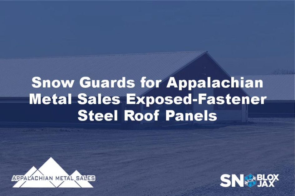 Snow Guards for Appalachian Metal Sales Exposed-Fastener Steel Roof Panels 