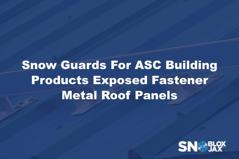 Snow Guards For ASC Building Products Exposed Fastener Metal Roof Panels