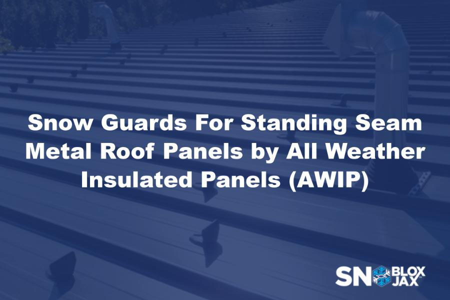 Snow Guards For Standing Seam Metal Roof Panels by All Weather Insulated Panels (AWIP)
