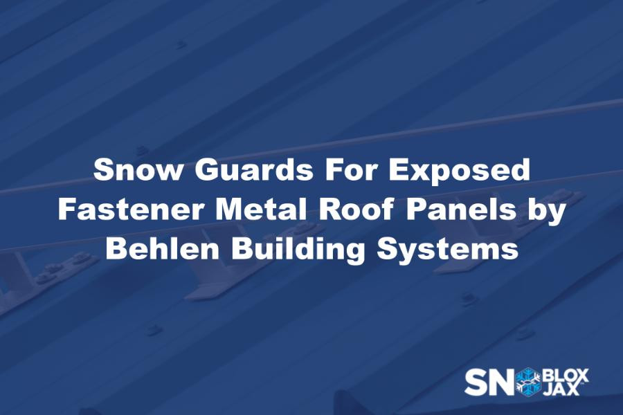 Snow Guards For Exposed Fastener Metal Roof Panels by Behlen Building Systems