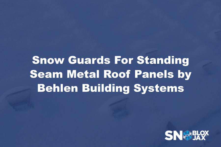 Snow Guards For Standing Seam Metal Roof Panels by Behlen Building Systems