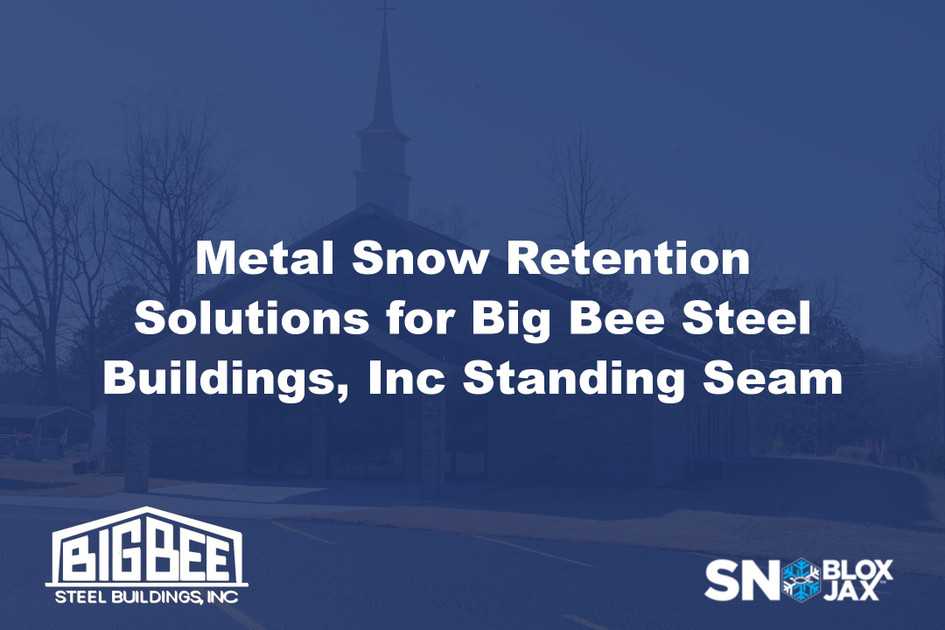 Metal Snow Retention Solutions for Big Bee Steel Buildings, Inc Standing Seam Roofs