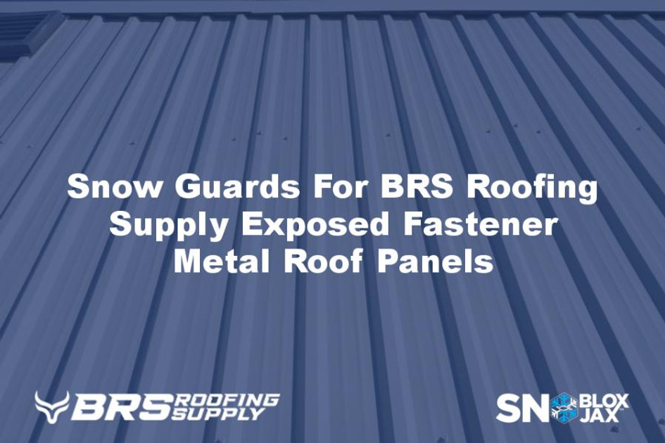 Snow Guards For BRS Roofing Supply Exposed Fastener Metal Roof Panels