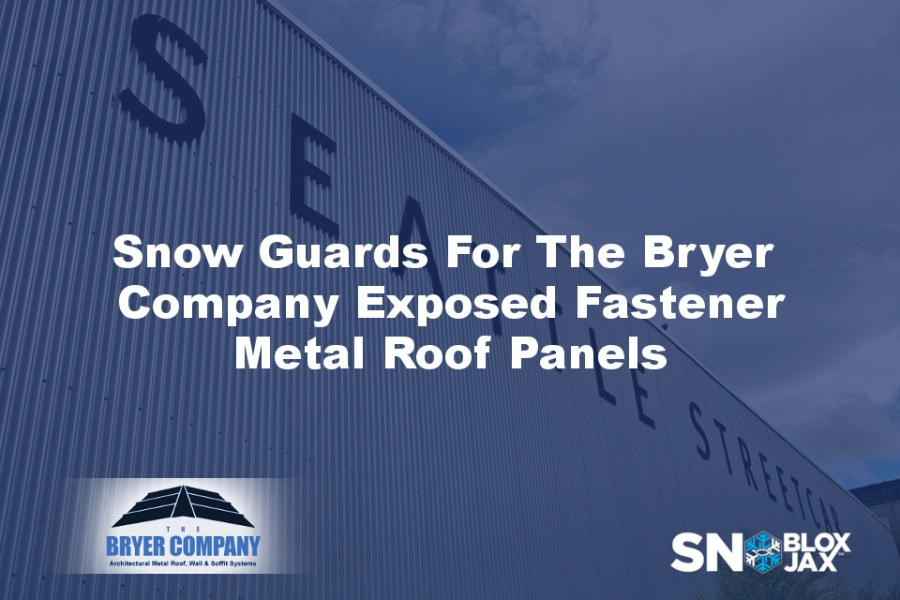 Snow Guards For The Bryer Company Exposed Fastener Metal Roof Panels
