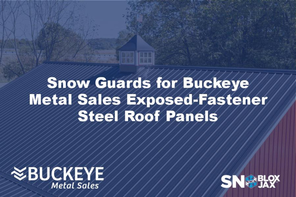 Snow Guards for Buckeye Metal Sales Exposed-Fastener Steel Roof Panels