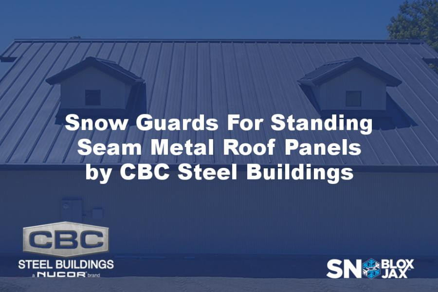 Snow Guards For Standing Seam Metal Roof Panels by CBC Steel Buildings