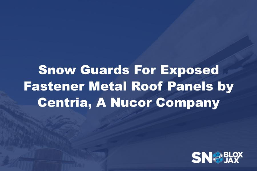 Snow Guards For Exposed Fastener Metal Roof Panels by Centria, A Nucor Company