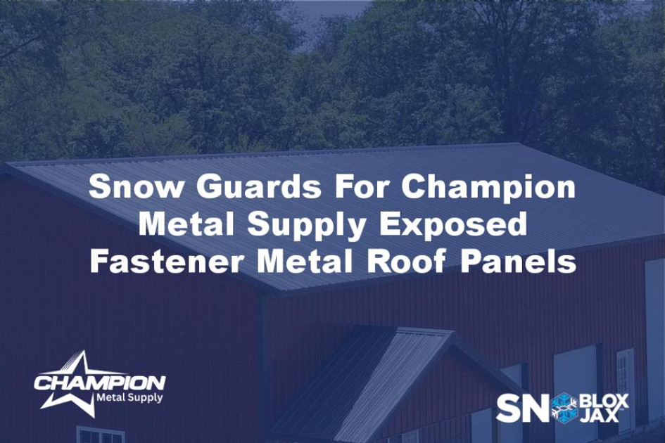 Snow Guards For Champion Metal Supply Exposed Fastener Metal Roof Panels