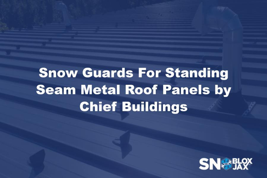 Snow Guards For Standing Seam Metal Roof Panels by Chief Buildings