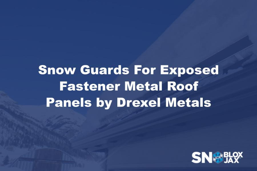 Snow Guards For Exposed Fastener Metal Roof Panels by Drexel Metals