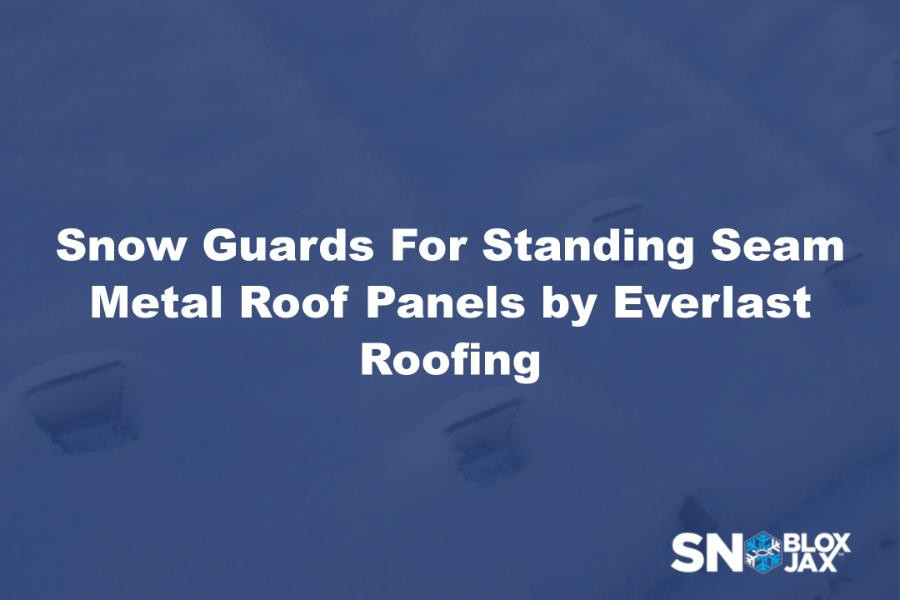 Snow Guards For Standing Seam Metal Roof Panels by Everlast Roofing