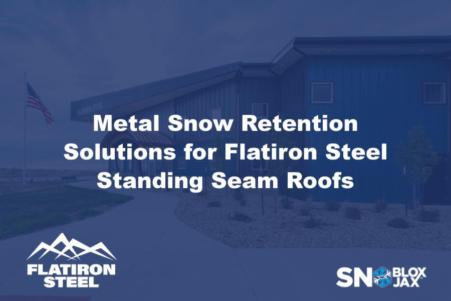 Metal Snow Retention Solutions for Flatiron Steel Standing Seam Roofs