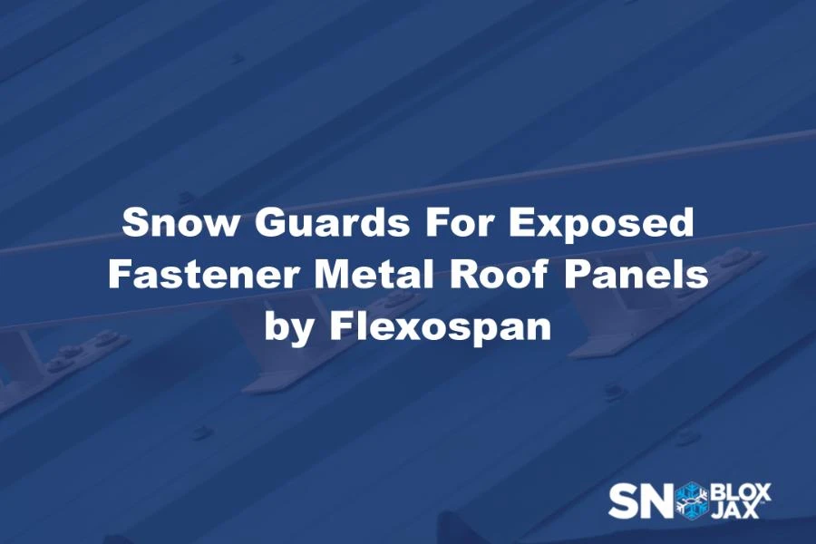 Snow Guards For Exposed Fastener Metal Roof Panels by Flexospan