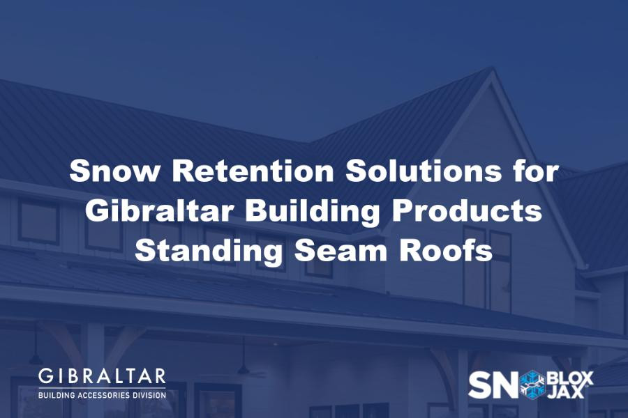 Snow Retention Solutions for Gibraltar Building Products Standing Seam Roofs