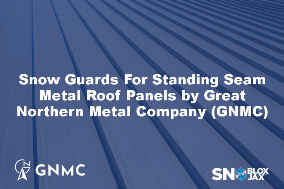 Snow Guards For Standing Seam Roof Panels by Great Northern Metal Company (GNMC)