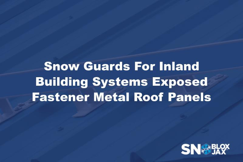 Snow Guards For Inland Building Systems Exposed Fastener Metal Roof Panels