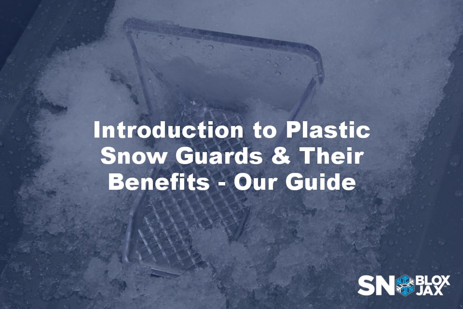 Introduction to Plastic Snow Guards And Their Benefits - Our Guide