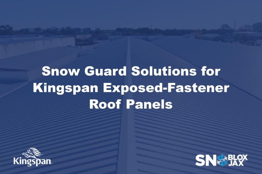 Snow Guard Solutions for Kingspan Exposed-Fastener Roof Panels