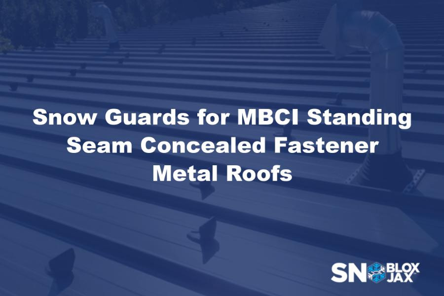 Snow Guards for MBCI Standing Seam Concealed Fastener Metal Roofs
