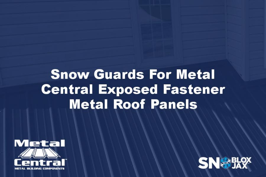 Snow Guards For Metal Central Exposed Fastener Metal Roof Panels
