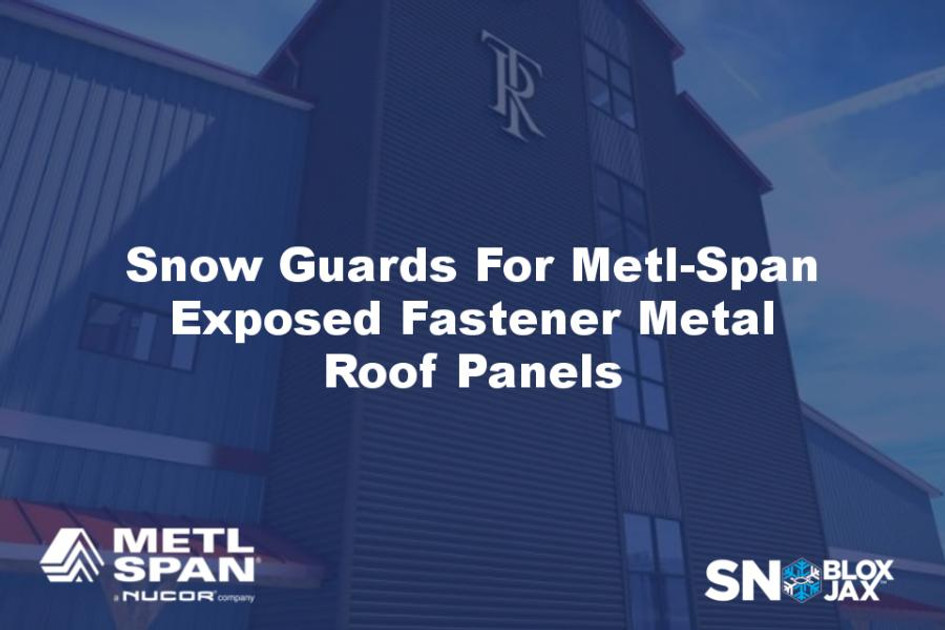 Snow Guards For Metl-Span Exposed Fastener Metal Roof Panels