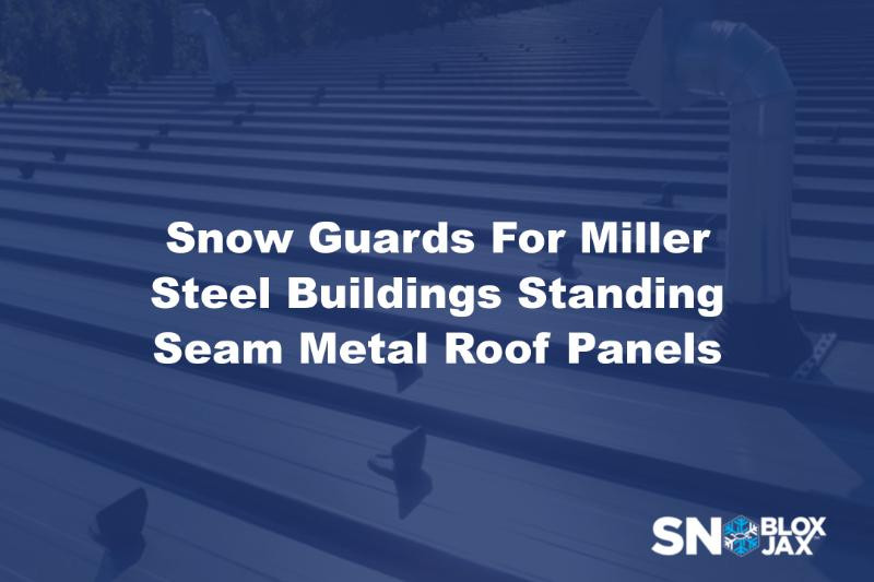 Snow Guards For Miller Steel Buildings Standing Seam Metal Roof Panels